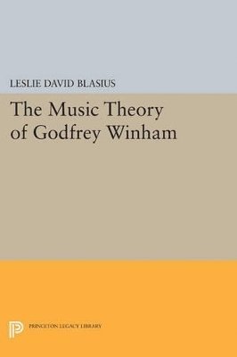 Leslie David Blasius - Music Theory of Godfrey Winham, Häftad