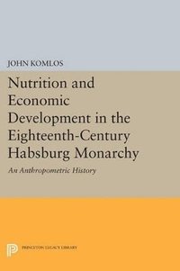 bokomslag Nutrition and Economic Development in the Eighteenth-Century Habsburg Monarchy
