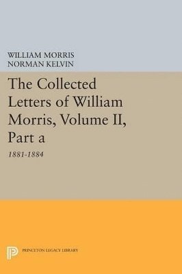 bokomslag The Collected Letters of William Morris, Volume II, Part A