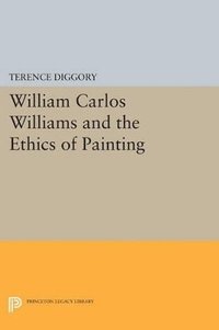 bokomslag William Carlos Williams and the Ethics of Painting