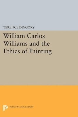 William Carlos Williams and the Ethics of Painting 1