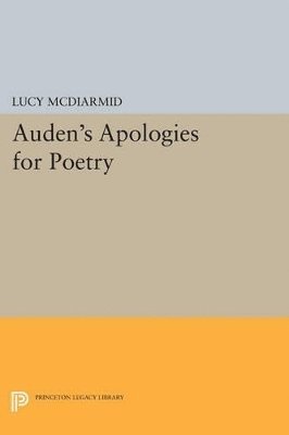 Lucy McDiarmid, Professor Lucy McDiarmid, Lucy Mcdiarmid - Auden's Apologies for Poetry, Häftad