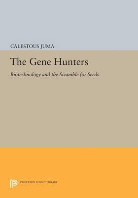 bokomslag The Gene Hunters: Biotechnology and the Scramble for Seeds