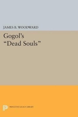 James B. Woodward - Gogol's Dead Souls, Häftad