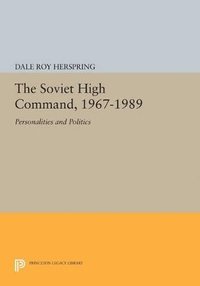 bokomslag The Soviet High Command, 1967-1989