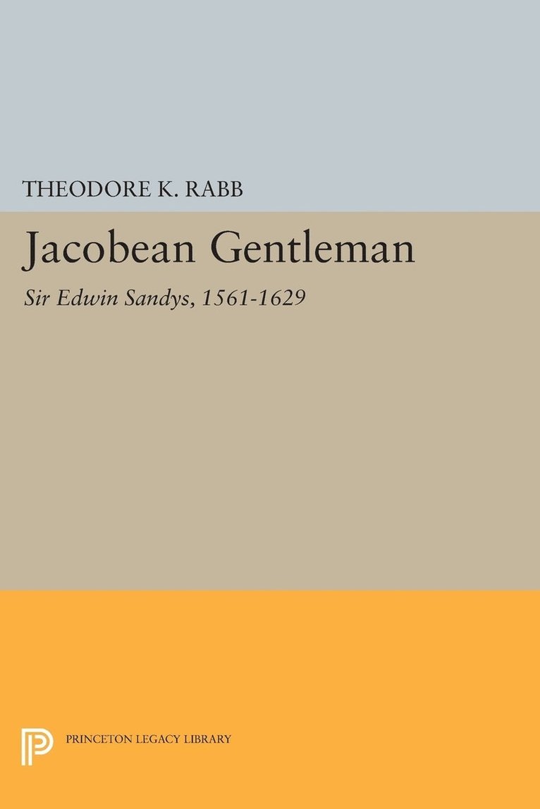 Theodore K. Rabb - Jacobean Gentleman, Häftad