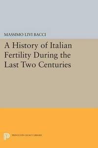 bokomslag A History of Italian Fertility During the Last Two Centuries