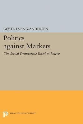 bokomslag Politics against Markets