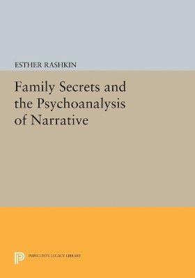 Family Secrets and the Psychoanalysis of Narrative 1