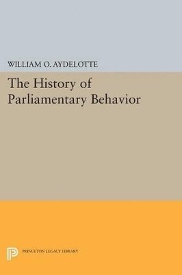 bokomslag The History of Parliamentary Behavior