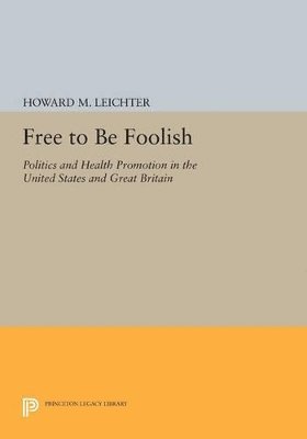 Howard M. Leichter - Free to Be Foolish, Häftad