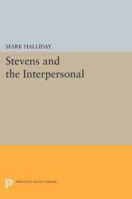 Mark Halliday - Stevens and the Interpersonal, Häftad