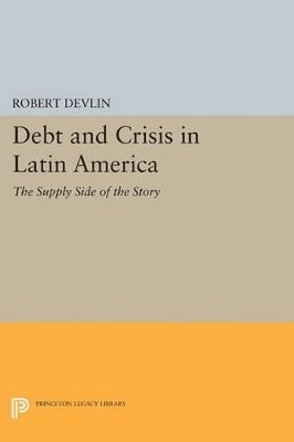 Debt and Crisis in Latin America 1