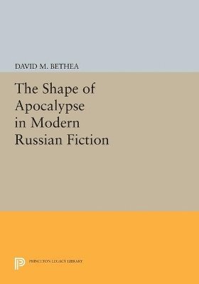 bokomslag The Shape of Apocalypse in Modern Russian Fiction