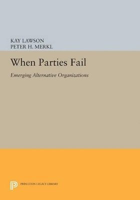 Kay Lawson, Peter H. Merkl - When Parties Fail, Häftad