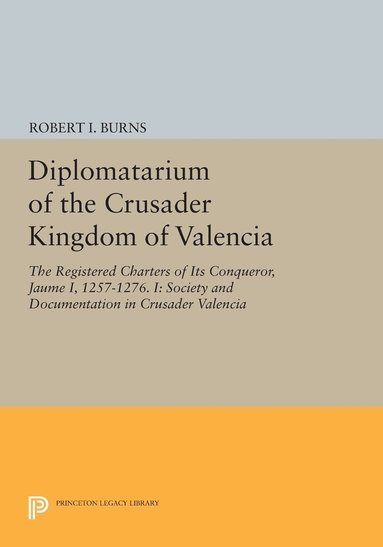 bokomslag Diplomatarium of the Crusader Kingdom of Valencia