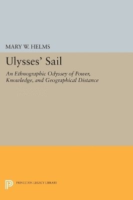 Mary W. Helms - Ulysses' Sail, Häftad
