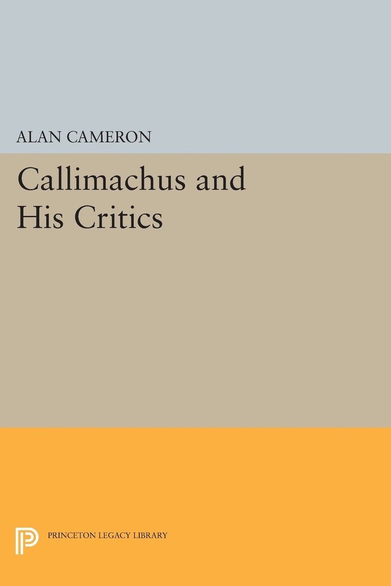 Callimachus and His Critics 1
