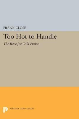bokomslag Too Hot to Handle: The Race for Cold Fusion