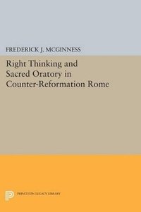 bokomslag Right Thinking and Sacred Oratory in Counter-Reformation Rome