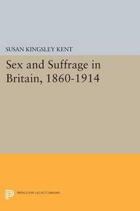 bokomslag Sex and Suffrage in Britain, 1860-1914
