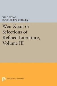 bokomslag Wen xuan or Selections of Refined Literature, Volume III
