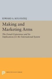 bokomslag Making and Marketing Arms