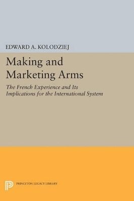 bokomslag Making and Marketing Arms