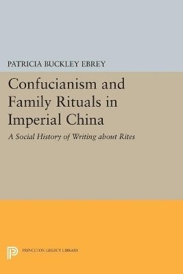 Confucianism and Family Rituals in Imperial China 1