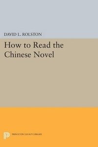 bokomslag How to Read the Chinese Novel