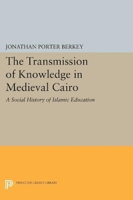 The Transmission of Knowledge in Medieval Cairo 1