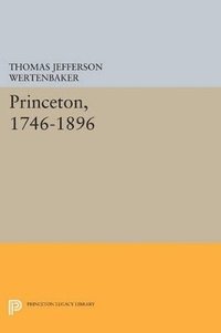 bokomslag Princeton, 1746-1896