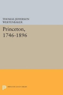 Princeton, 1746-1896 1