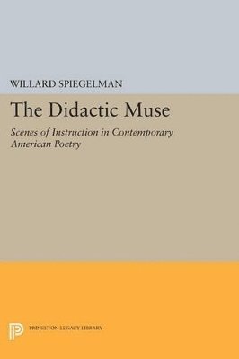 Willard Spiegelman - Didactic Muse, Häftad