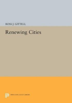 Ross J. Gittell - Renewing Cities, Häftad