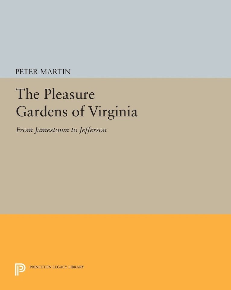 Peter Martin - Pleasure Gardens of Virginia, Häftad