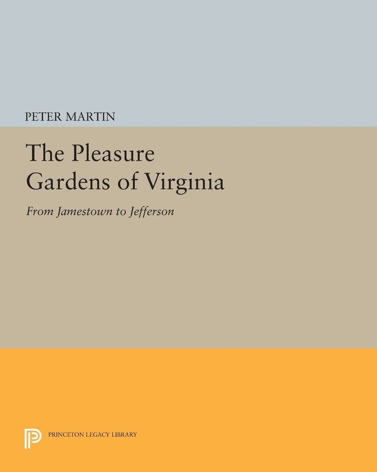 The Pleasure Gardens of Virginia 1