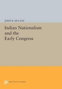 bokomslag Indian Nationalism and the Early Congress