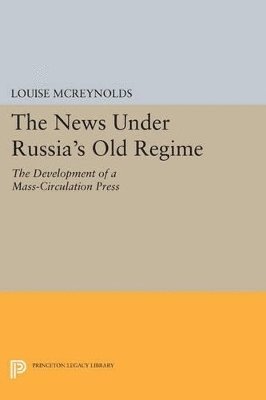 bokomslag The News under Russia's Old Regime