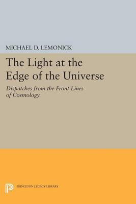 Michael D. Lemonick - The Light at the Edge of the Universe, Häftad