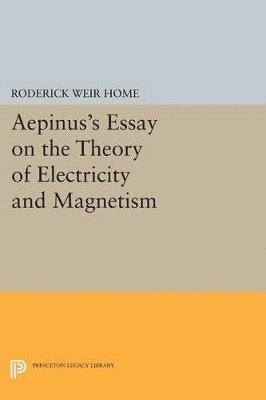 Aepinus's Essay on the Theory of Electricity and Magnetism 1