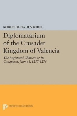 bokomslag Diplomatarium of the Crusader Kingdom of Valencia