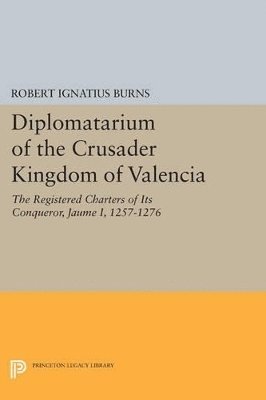 bokomslag Diplomatarium of the Crusader Kingdom of Valencia