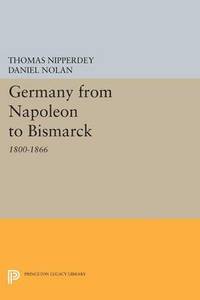 bokomslag Germany from Napoleon to Bismarck: 1800-1866