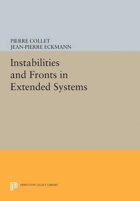 Pierre Collet, Jean-Pierre Eckmann - Instabilities and Fronts in Extended Systems, Häftad