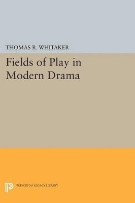 Fields of Play in Modern Drama 1