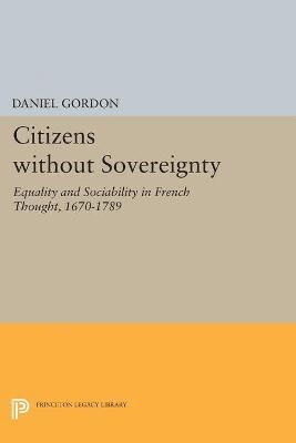 Daniel Gordon - Citizens without Sovereignty, Häftad
