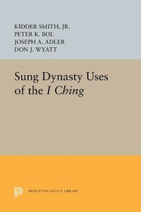 bokomslag Sung Dynasty Uses of the I Ching