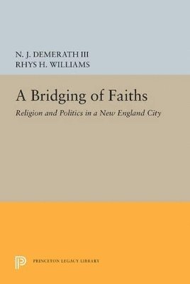 N. J. Demerath, Rhys H. Williams - Bridging of Faiths, Häftad