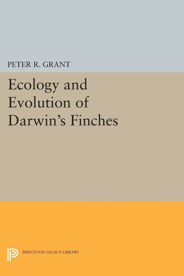 Ecology and Evolution of Darwin's Finches (Princeton Science Library Edition) 1